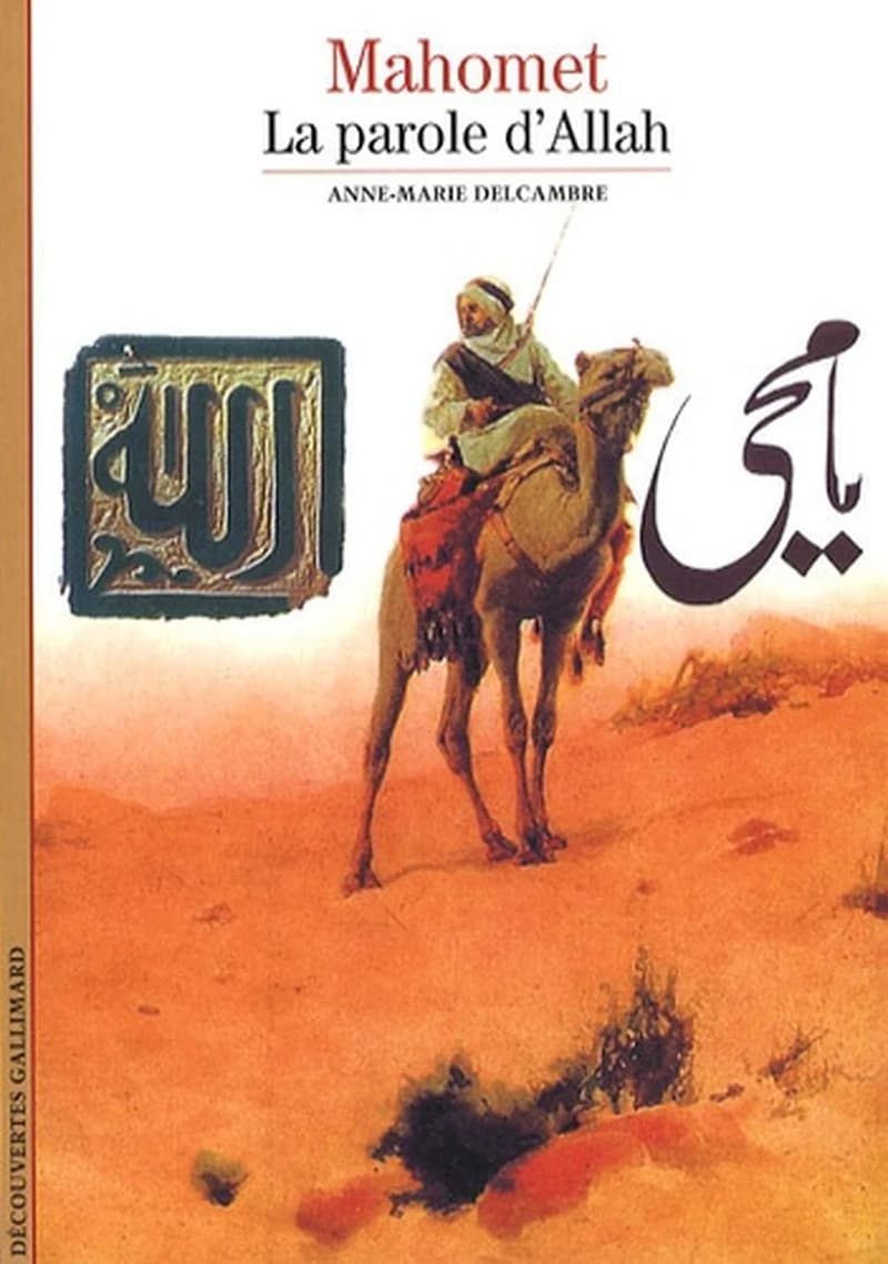 Mahomet, la parole d'Allāh : la parole d'Allah