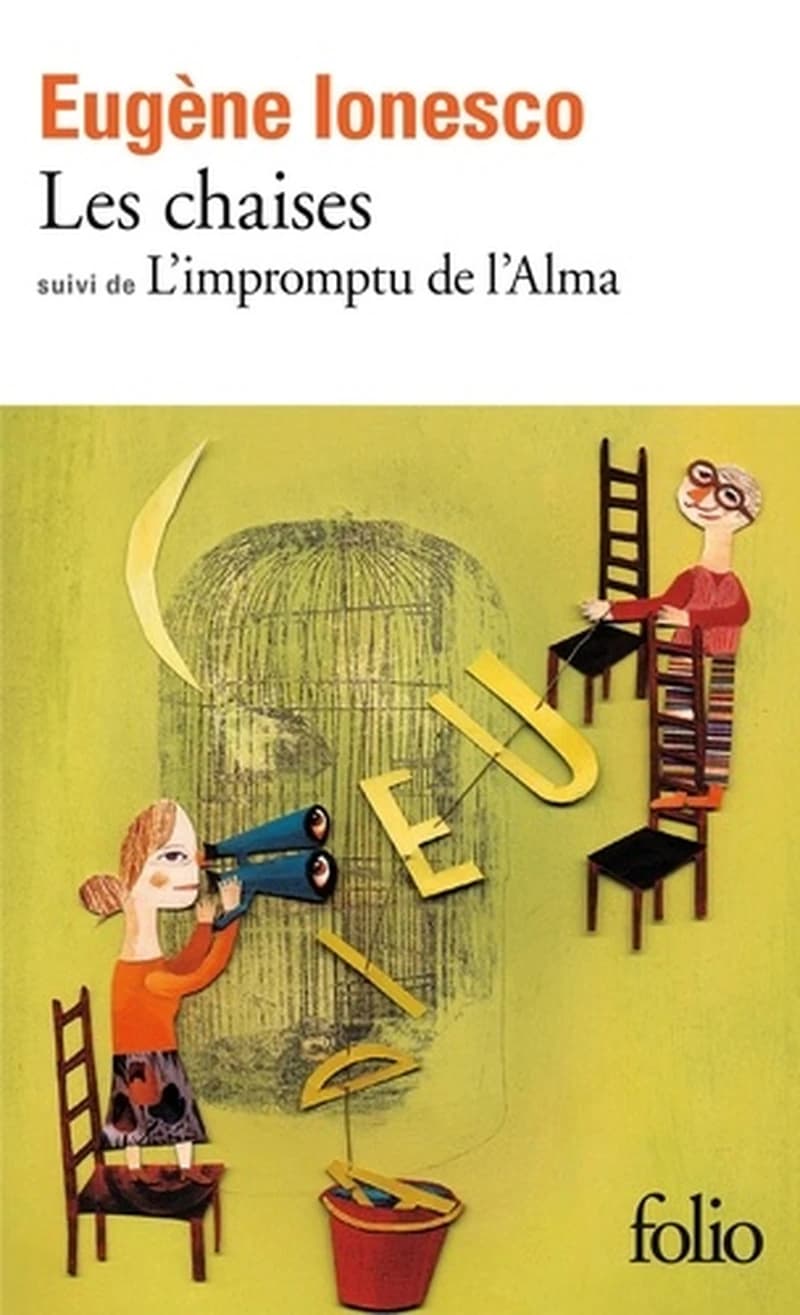 Les chaises : farce tragique : [Paris, Théâtre Lancry, 22 avril 1952] ; suivi de L'Impromptu de l'Alma ou le Caméléon du berger : [Paris, Studio des Champs-Élysées, 20 février 1956]