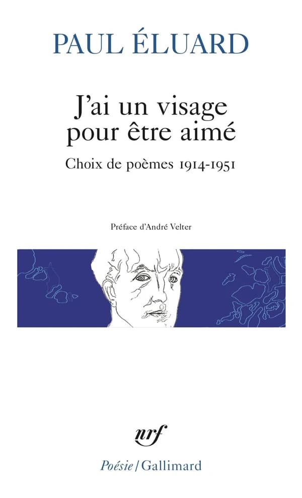J'ai un visage pour être aimé : choix de poèmes, 1914-1951