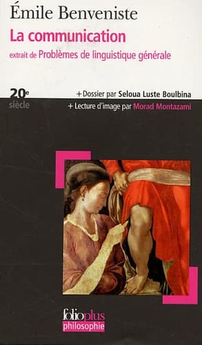 La communication : extrait de "Problèmes de linguistique générale"