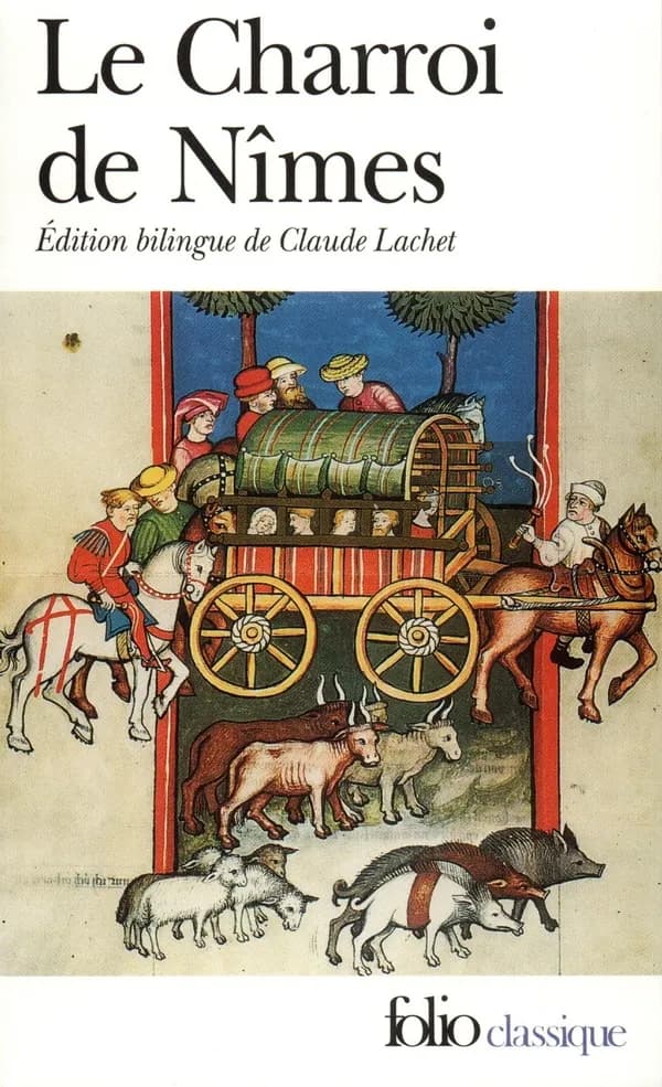 Le charroi de Nîmes : chanson de geste du Cycle de Guillaume d'Orange (Éd. bilingue) présentée et commentée par Claude Lachet,...