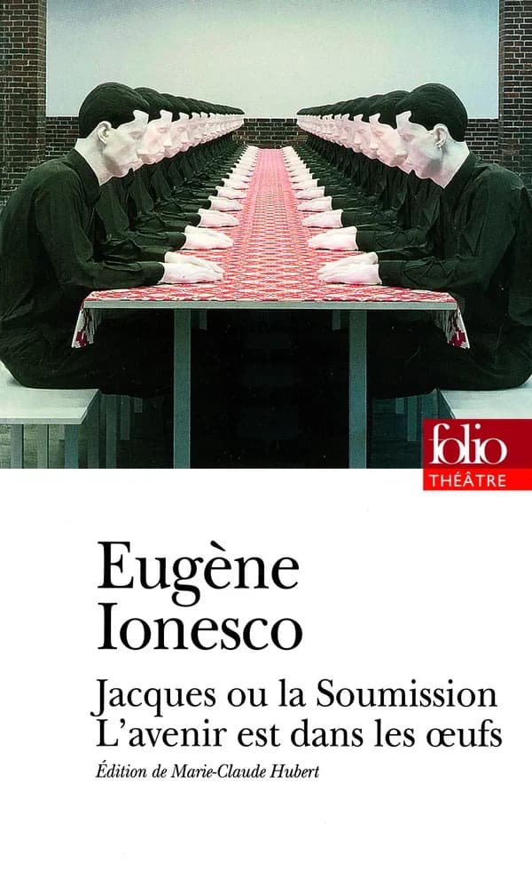 Jacques ou La soumission ; L'avenir est dans les oeufs