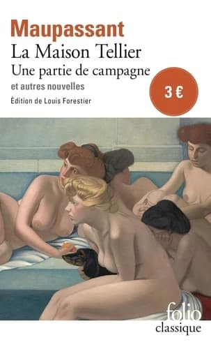La maison Tellier (Nouv. éd. rev.) Guy de Maupassant ; éd. présentée, établie et annotée par Louis Forestier,...