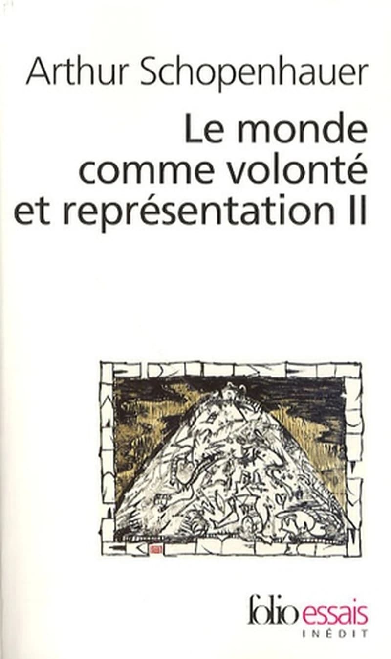Le monde comme volonté et représentation. II, Qui contient les compléments des quatre livres du tome 1