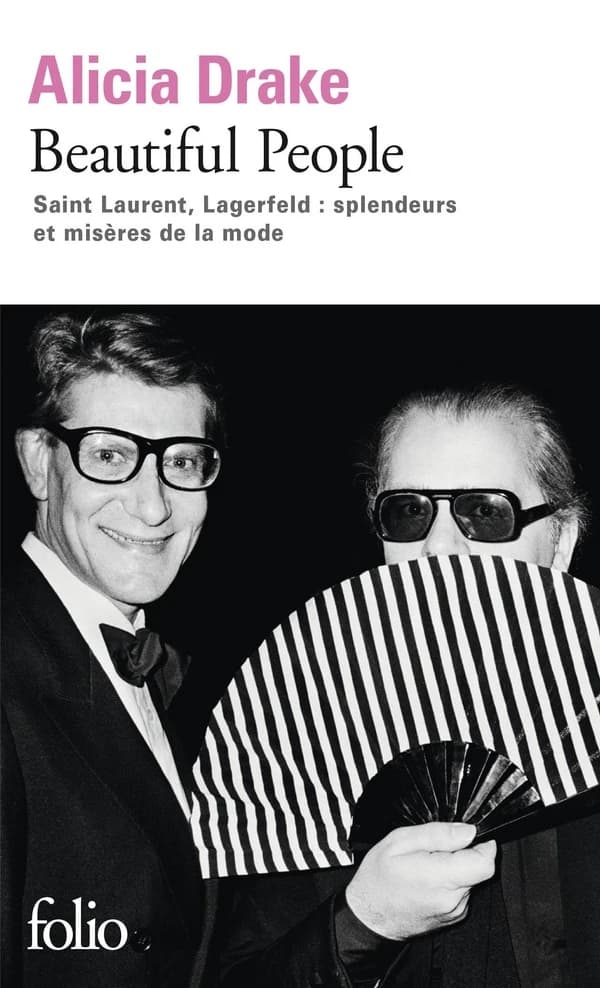 Beautiful people : Saint Laurent, Lagerfeld : splendeurs et misères de la mode