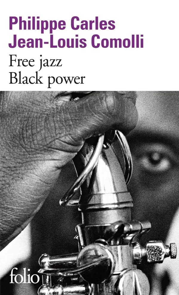Free jazz, black power (Nouv. éd.) Philippe Carles, Jean-Louis Comolli