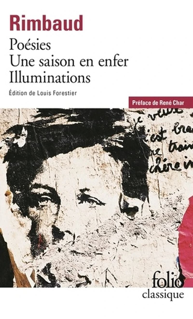 Poésies - Derniers vers - Une saison en enfer - Illuminations