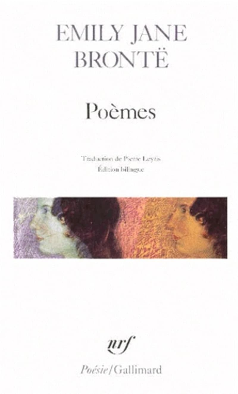 Poèmes : 1836-1846 (Éd. bilingue) Emily Jane Brontë ; choisis et trad. d'après la leçon des manuscrits par Pierre Leyris
