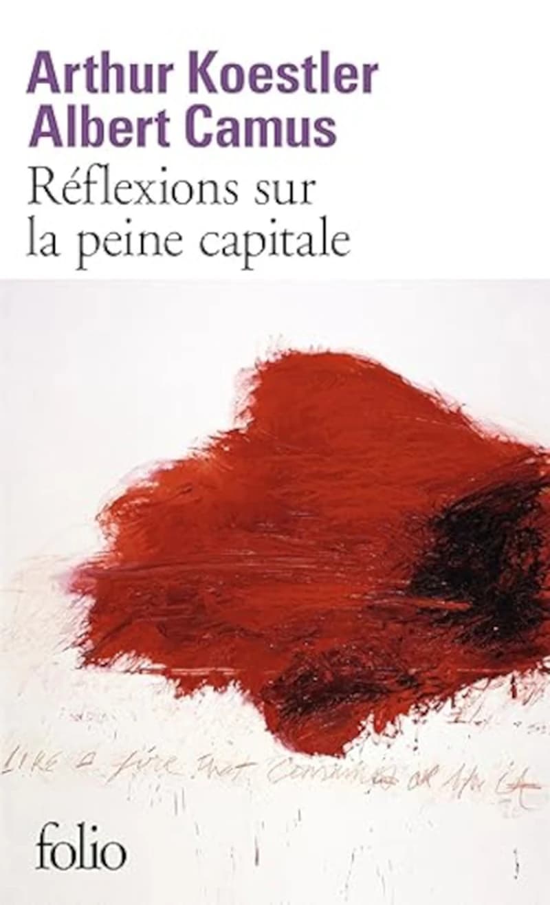 Réflexions sur la peine capitale (Éd. rev. et augm.) Arthur Koestler, Albert Camus ; introd. et étude de Jean Bloch-Michel
