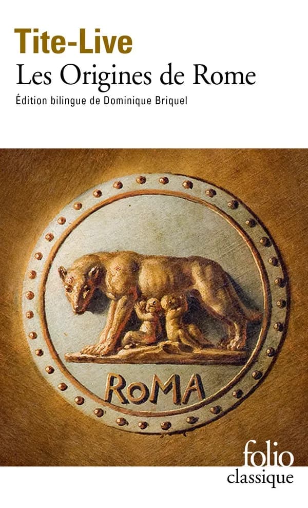 Les origines de Rome (Éd. bilingue) Tite-Live ; édition présentée et annotée par Dominique Briquel,... ; traduction de Gérard Walter ; revue par Dominique Briquel