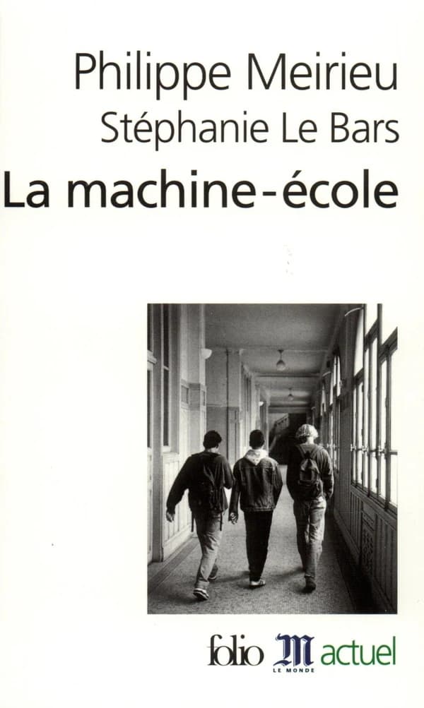 La machine-école : Philippe Mérieu Stéphanie Le Bars