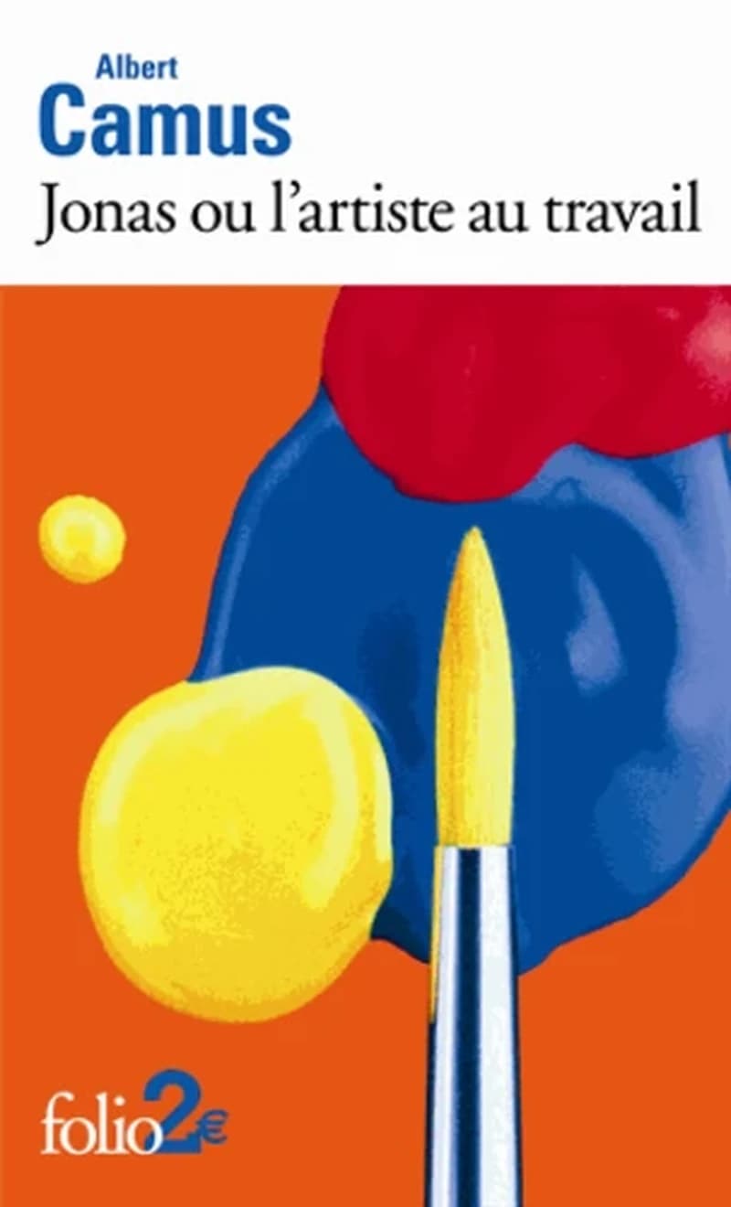 Jonas ou L'artiste au travail ; suivi de La pierre qui pousse