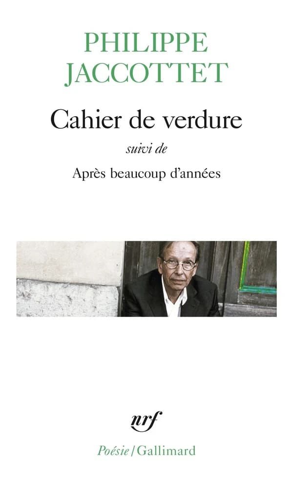 Cahier de verdure ; suivi de Après beaucoup d'années