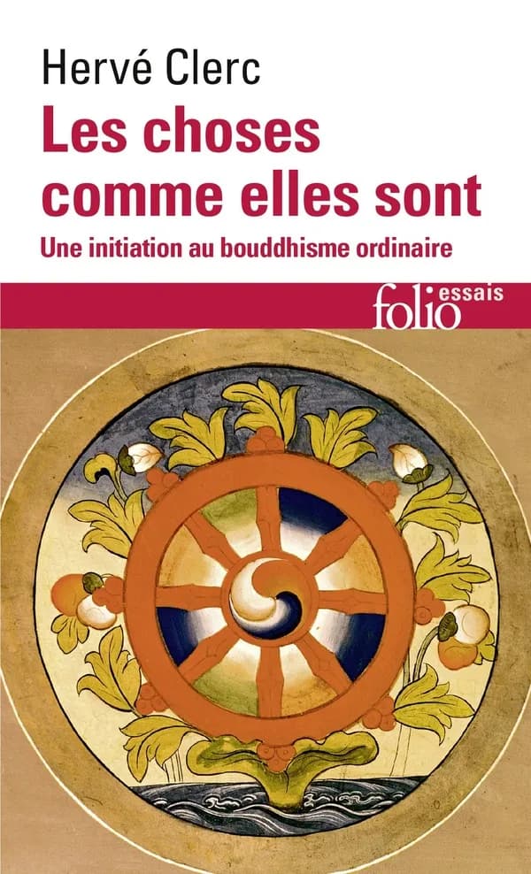 Les choses comme elles sont : une initiation au bouddhisme ordinaire