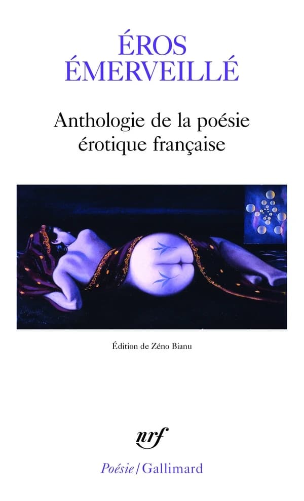 Eros émerveillé : Anthologie de la poésie érotique française