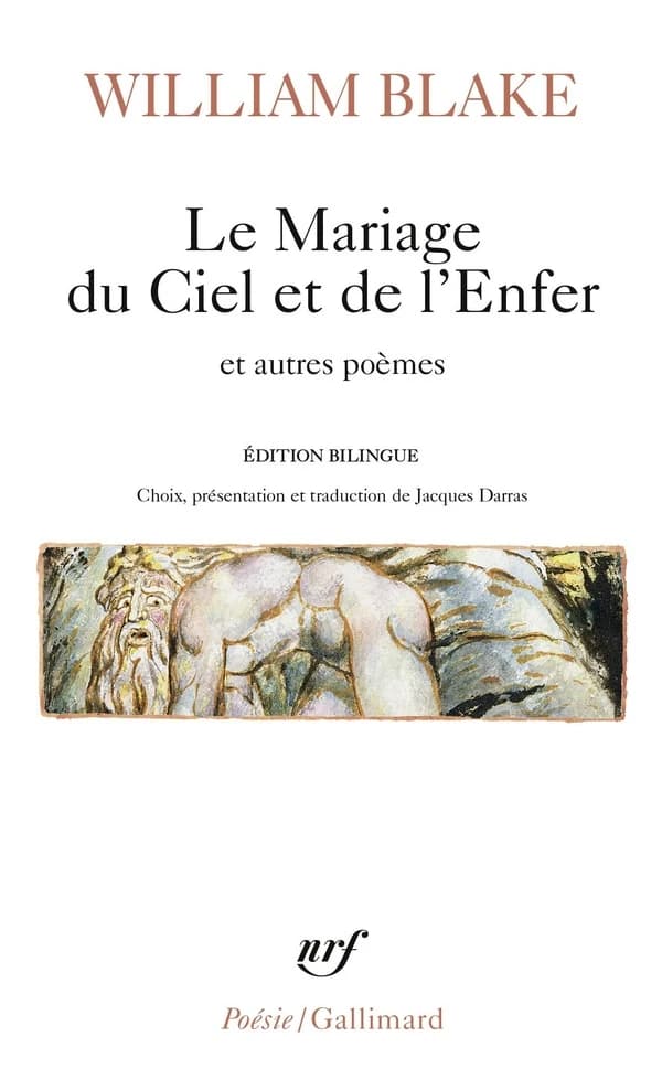 Le mariage du ciel et de l'enfer : et autres poèmes (Éd. bilingue) William Blake ; choix, présentation et traduction de Jacques Darras