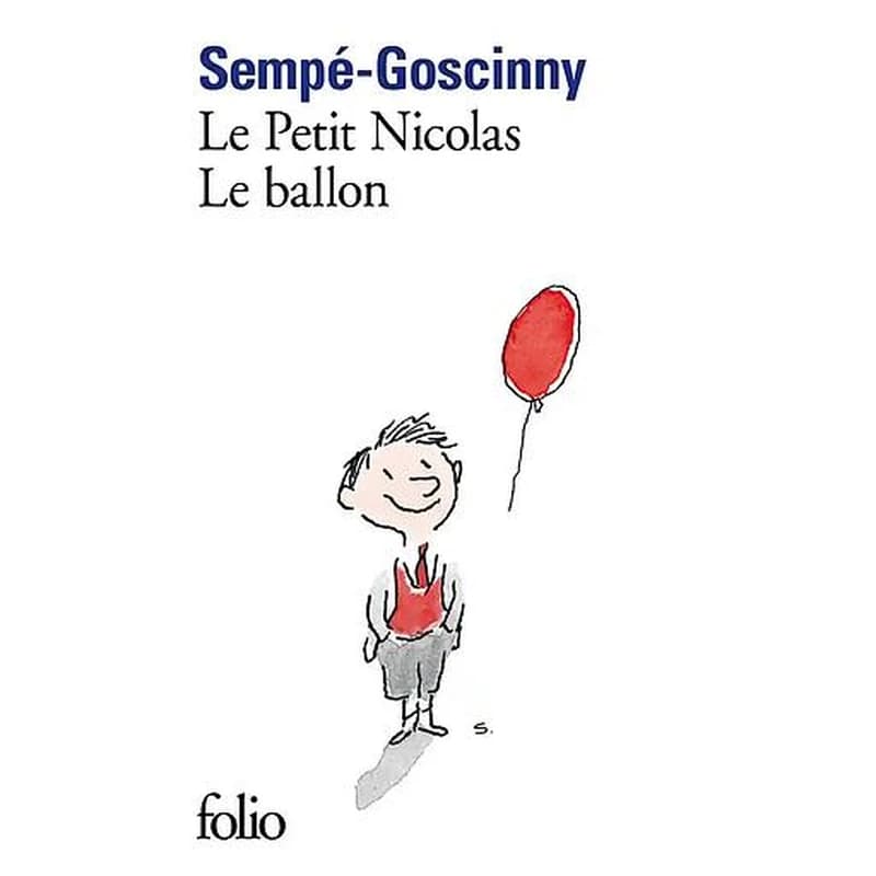 Le petit Nicolas ; Le ballon : et autres histoires inédites