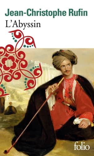 L'Abyssin: Relation des extraordinaires voyages de Jean-Baptiste Poncet, ambassadeur du Négus auprès de Sa Majesté Louis XIV