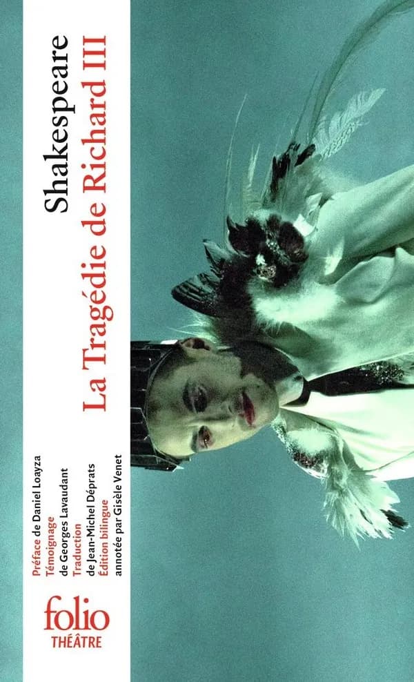 La tragédie de Richard III (Éd. bilingue) William Shakespeare ; préface de Daniel Loayza ; traduction de Jean-Michel Déprats ; établissement du texte et dossier critique de Gisèle Venet