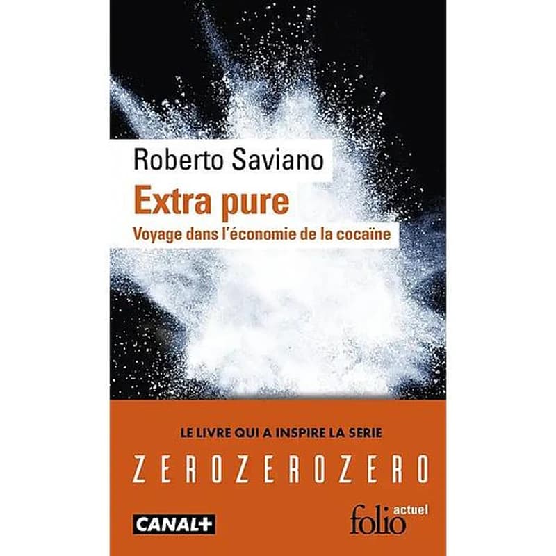 Extra pure : voyage dans l'économie de la cocaïne