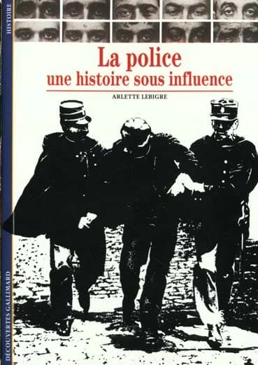 La police : une histoire sous influence