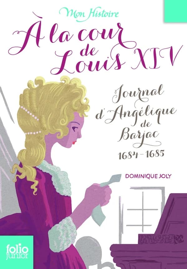 À la cour de Louis XIV : journal d'Angélique de Barjac, 1684-1685