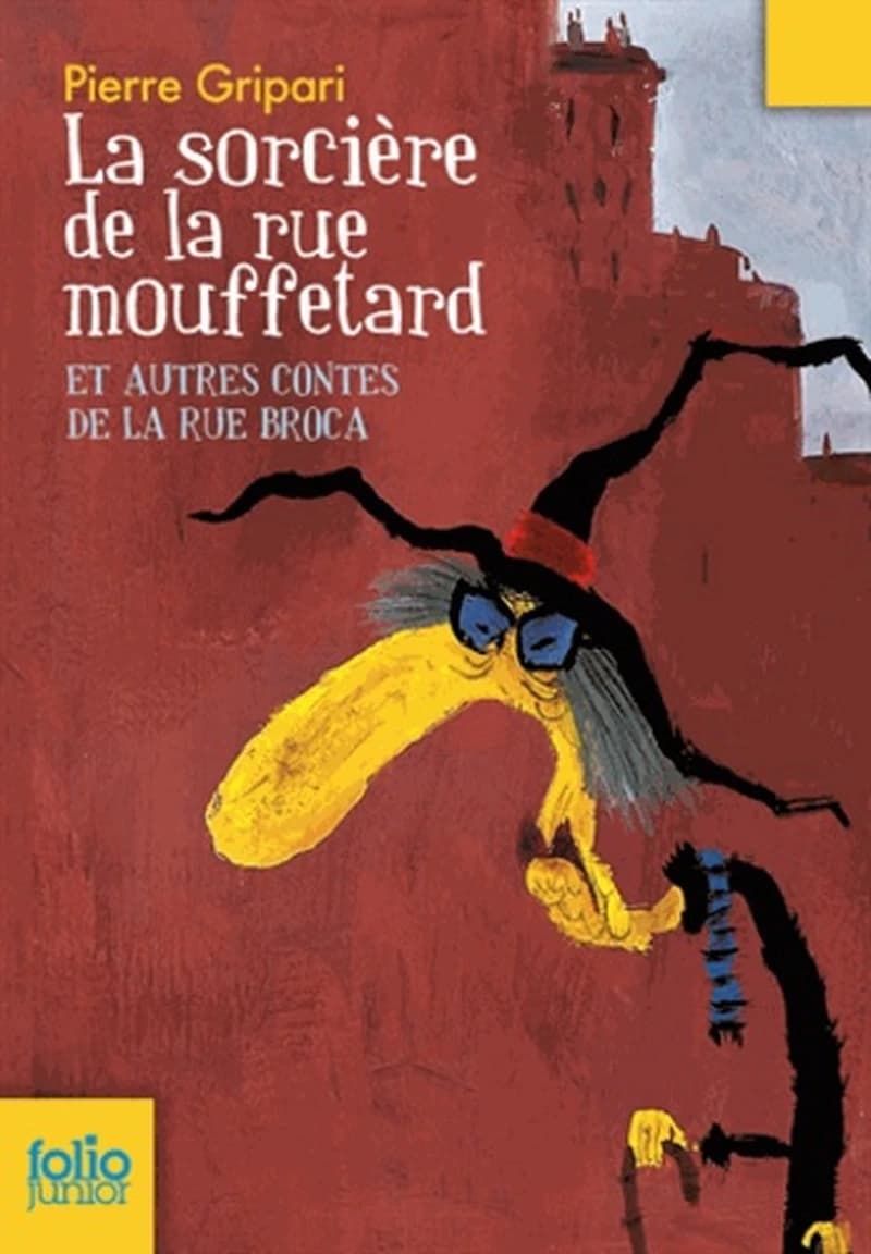 La sorcière de la rue Mouffetard et autre contes de la rue Broca