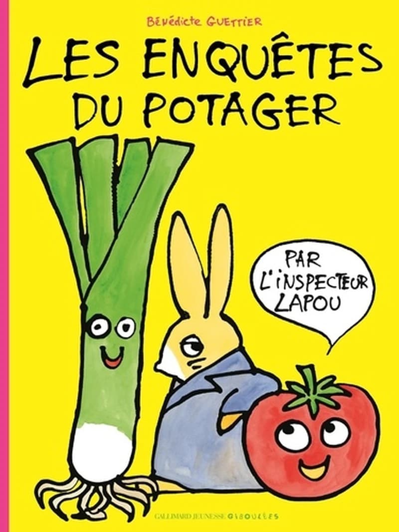 Les enquêtes du potager : par l'inspecteur Lapou