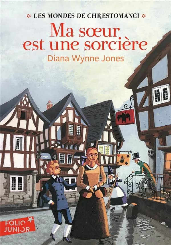 Ma soeur est une sorcière ([Nouvelle éd.]) Diana Wynne Jones ; traduit de l'anglais par Florence Seyvos