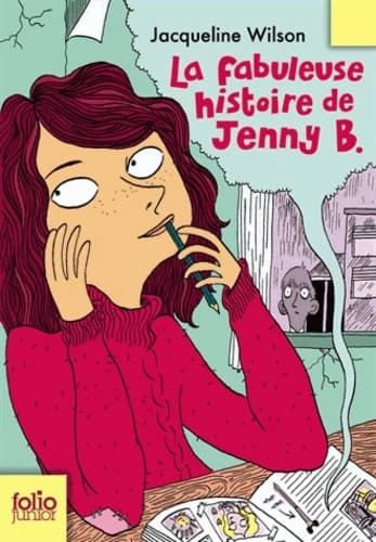 La fabuleuse histoire de Jenny B. ([Nouvelle éd.]) Jacqueline Wilson ; illustrations de Nick Sharratt ; traduit de l'anglais par Vanessa Rubio
