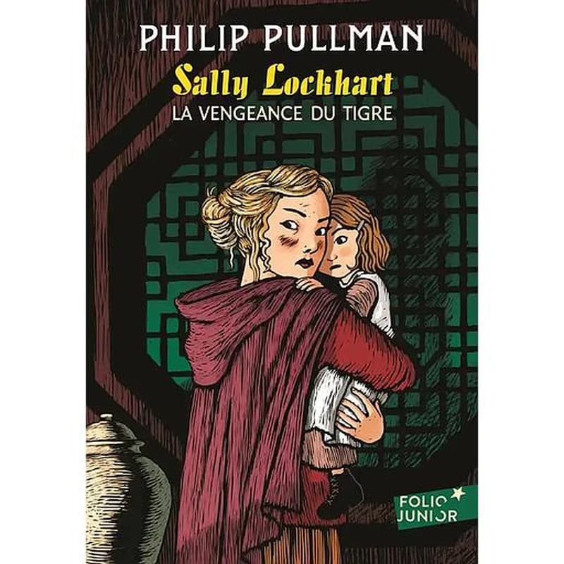Sally Lockhart. 3, La vengeance du tigre (Nouv. présentation) Philip Pullman ; traduit de l'anglais par Jean Esch