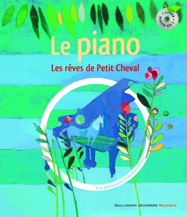 Les rêves de Petit Cheval : à la découverte du piano