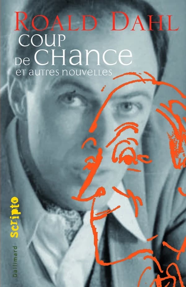 Coup de chance : et autres nouvelles