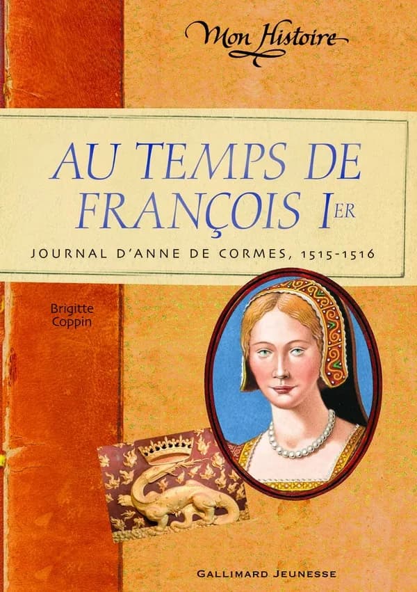 Au temps de François 1er : journal d'Anne de Cormes, 1515-1516