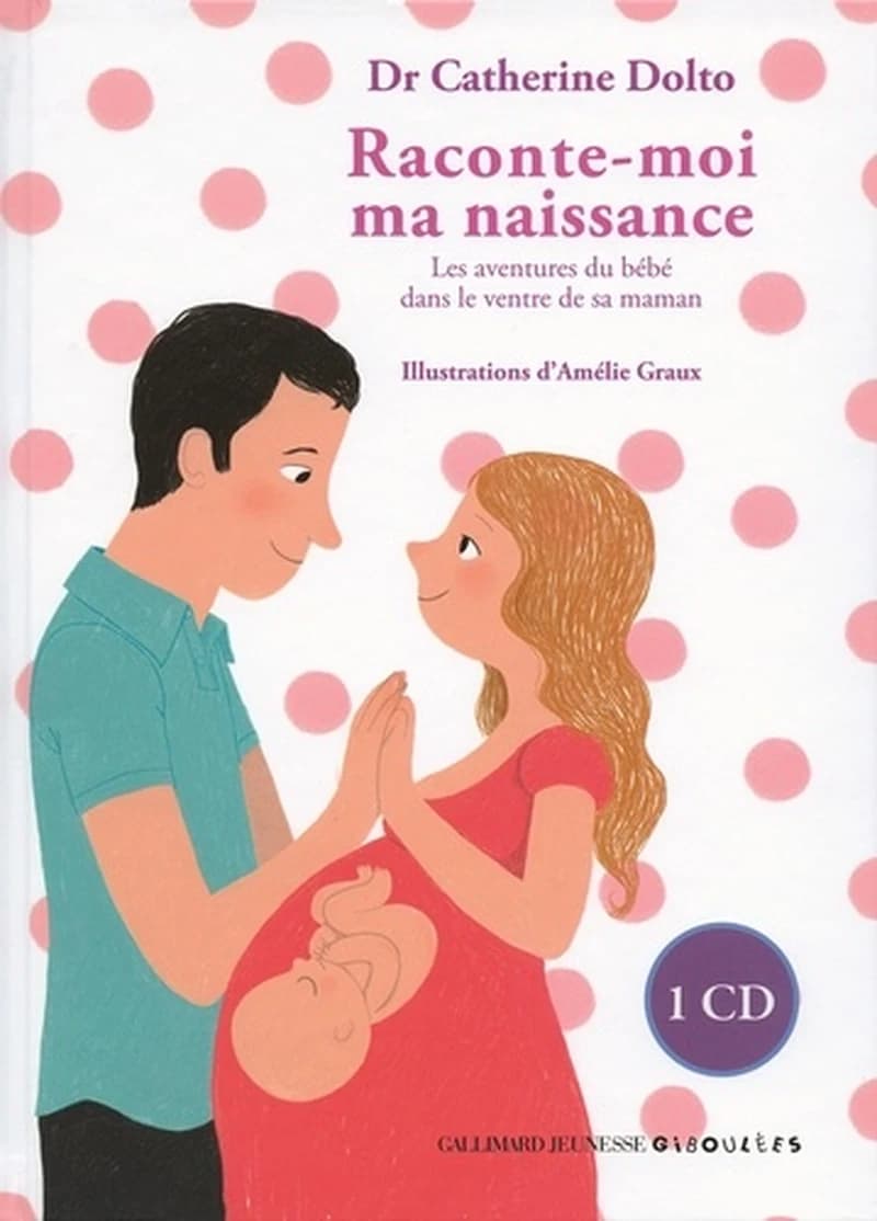 Raconte-moi ma naissance : les aventures du bébé dans le ventre de sa maman