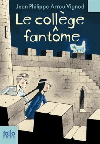 Le collège fantôme (Nouv. éd.) Jean Philippe Arrou-Vignod