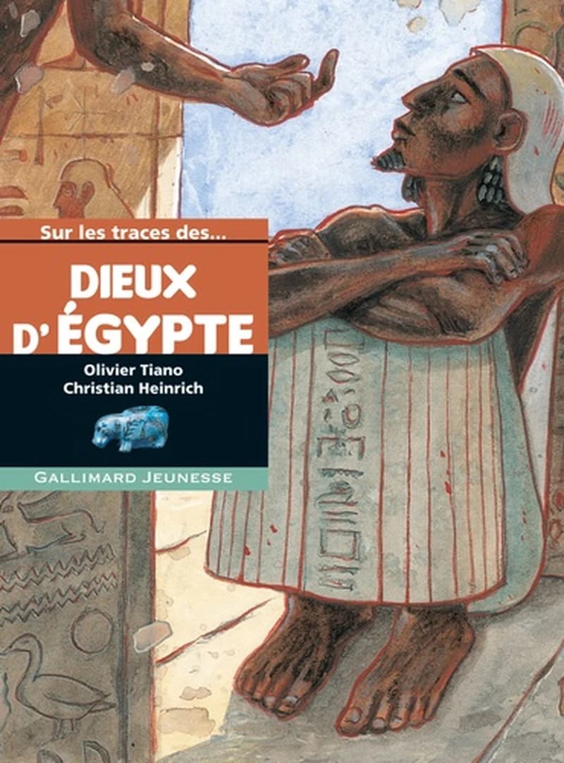 Sur les traces des dieux d'Egypte (nouv. présentation) Olivier Tiano ; illustrations de Christian Heinrich