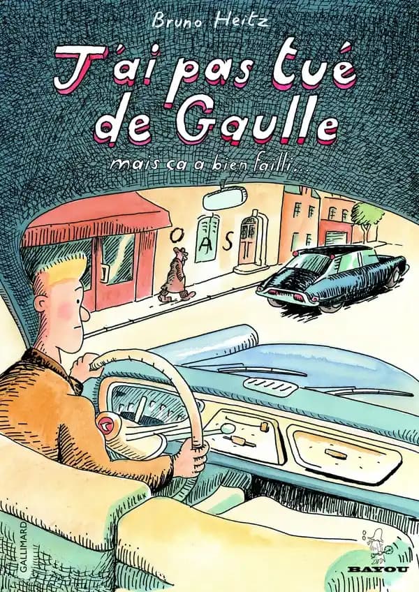 J'ai pas tué de Gaulle : mais ça a bien failli