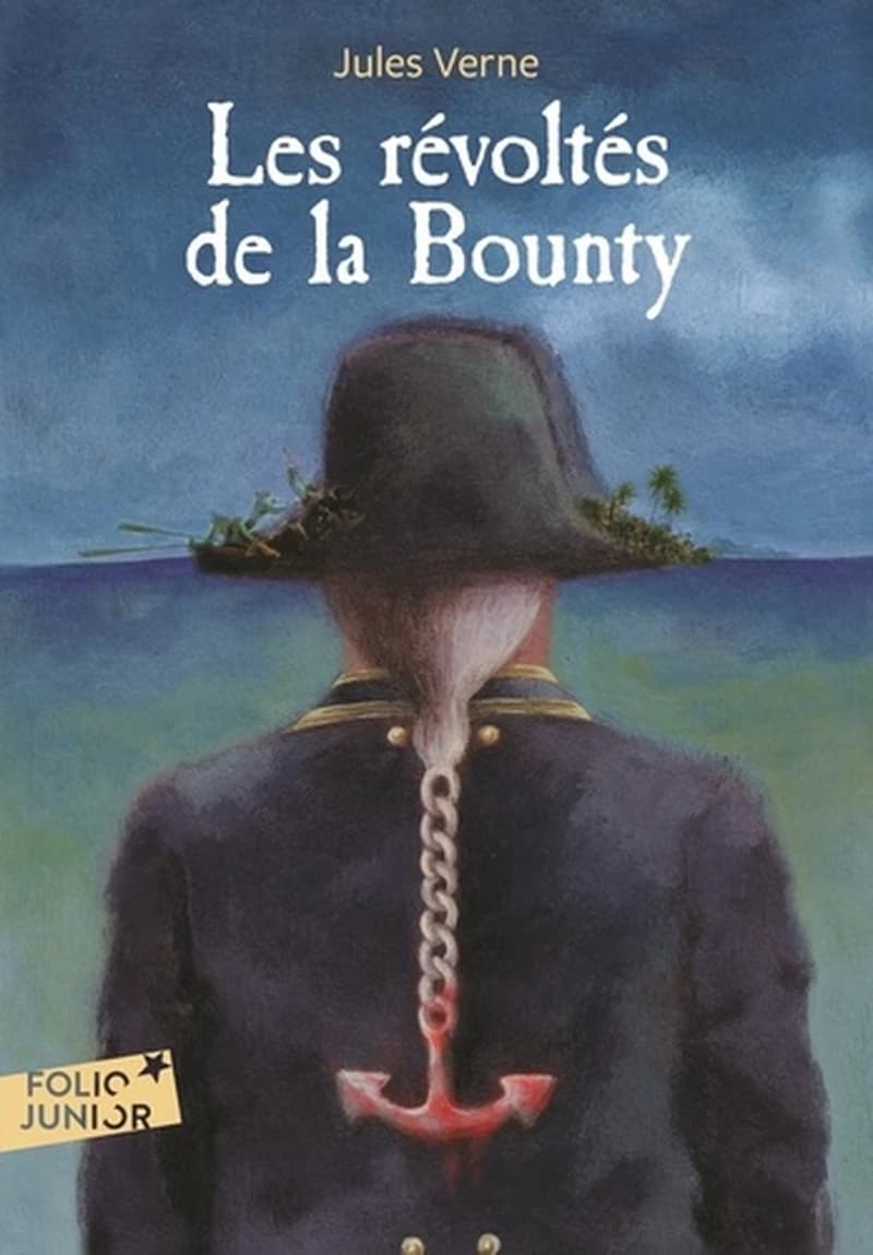 Les révoltés de la Bountysuivi de ; Un drame au Mexique (Nouv. présentation) Jules Verne