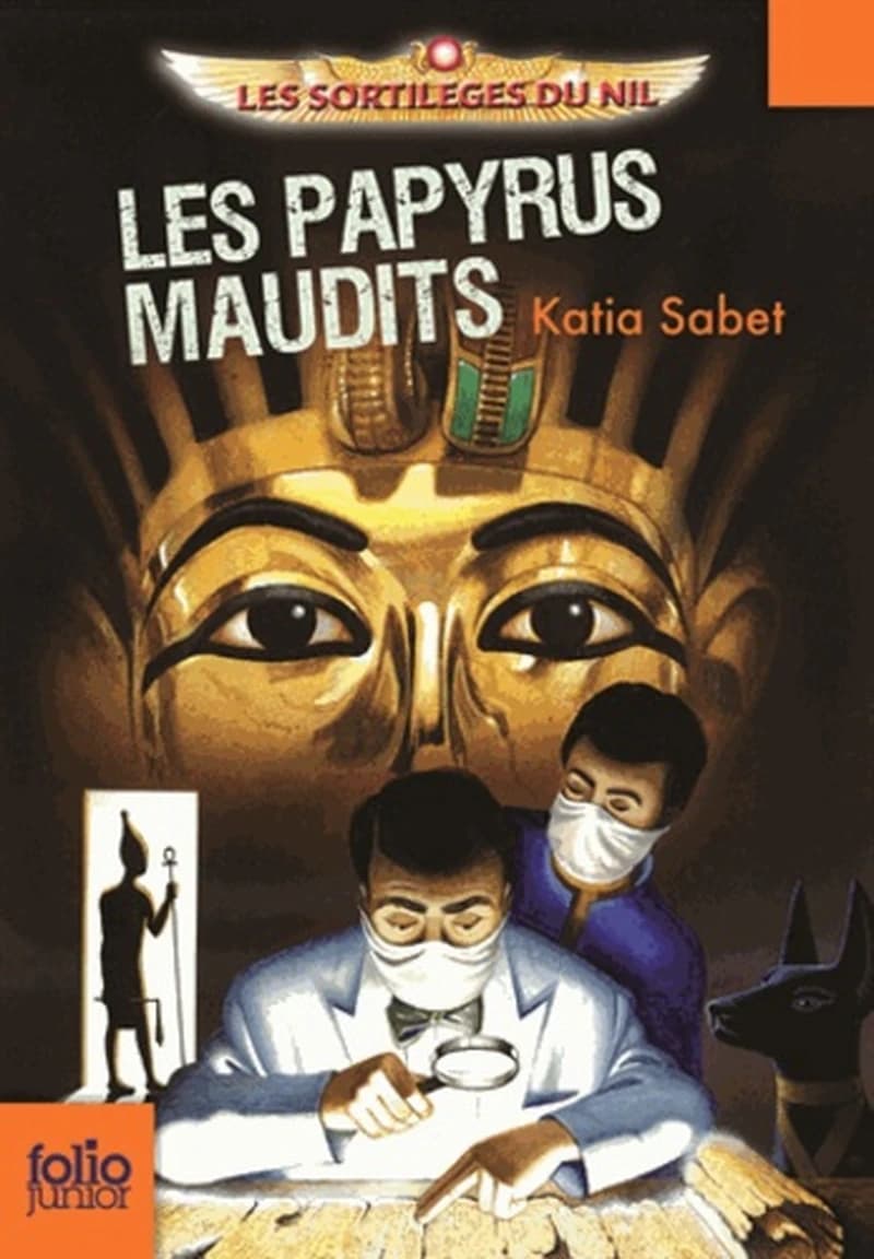 Les papyrus maudits (Nouv. éd.) Katia Sabet ; illustrations de Philippe Biard