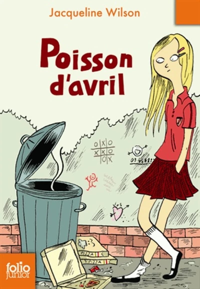 Poisson d'avril (Nouv. éd.) Jacqueline Wilson ; traduit de l'anglais par Olivier de Broca ; illustrations de Nick Sharratt