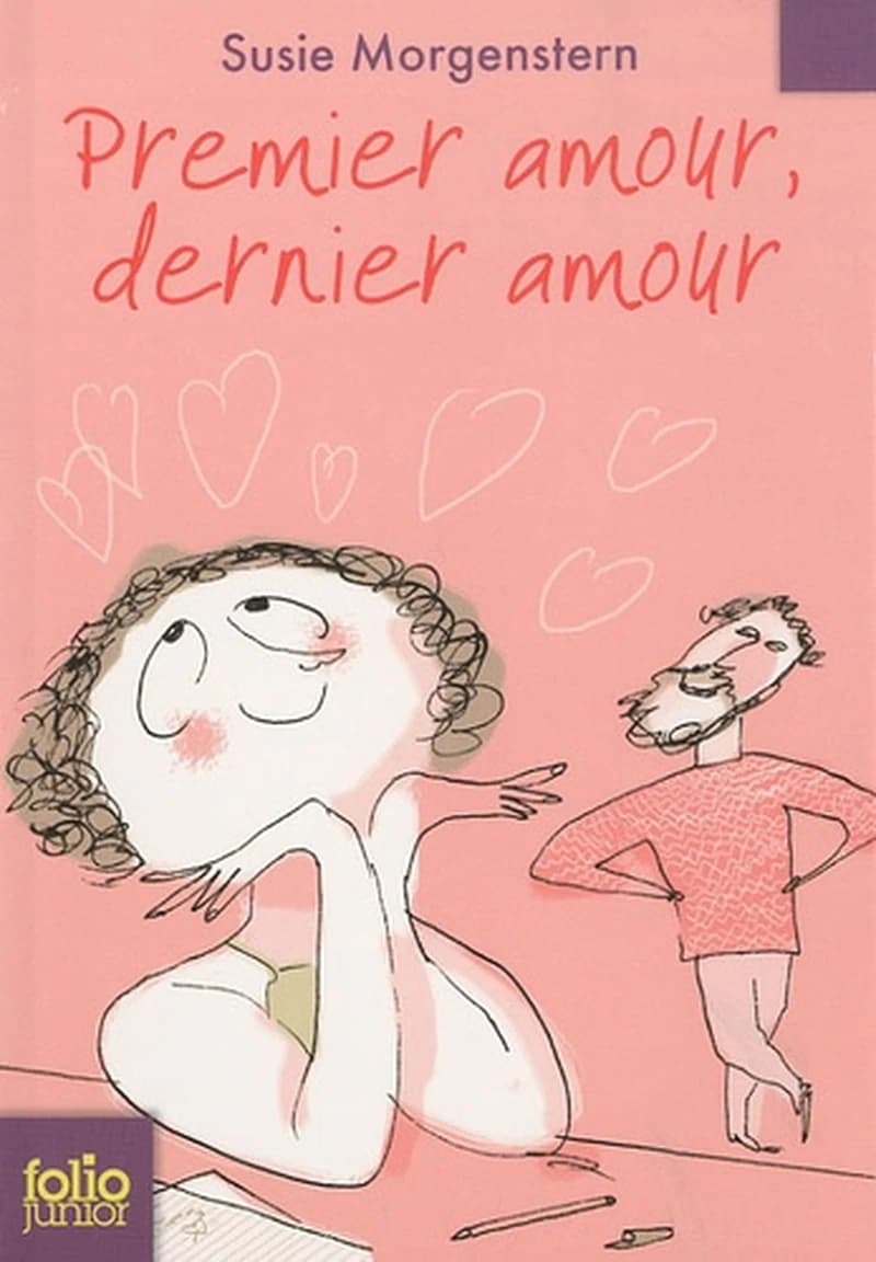 Premier amour, dernier amour (Nouv. présentation) Susie Morgenstern ; illustrations de Anne Tonnac