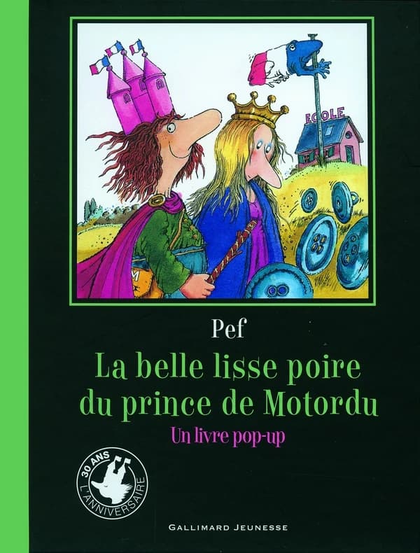 La belle lisse poire du prince de Motordu ([Éd.] 30 ans, l'anniversaire) Pef