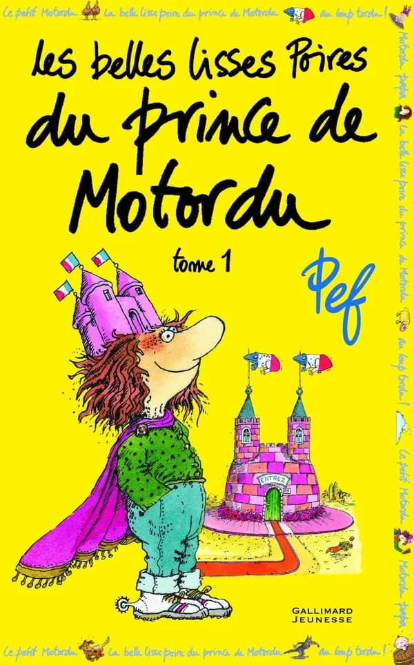 Les belles lisses poires du prince de Motordu. Tome 1