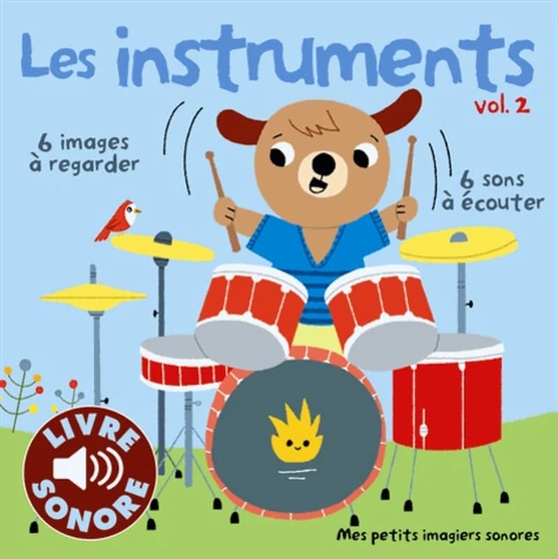 Les instruments. vol. 2 : 6 images à regarder, 6 sons à écouter