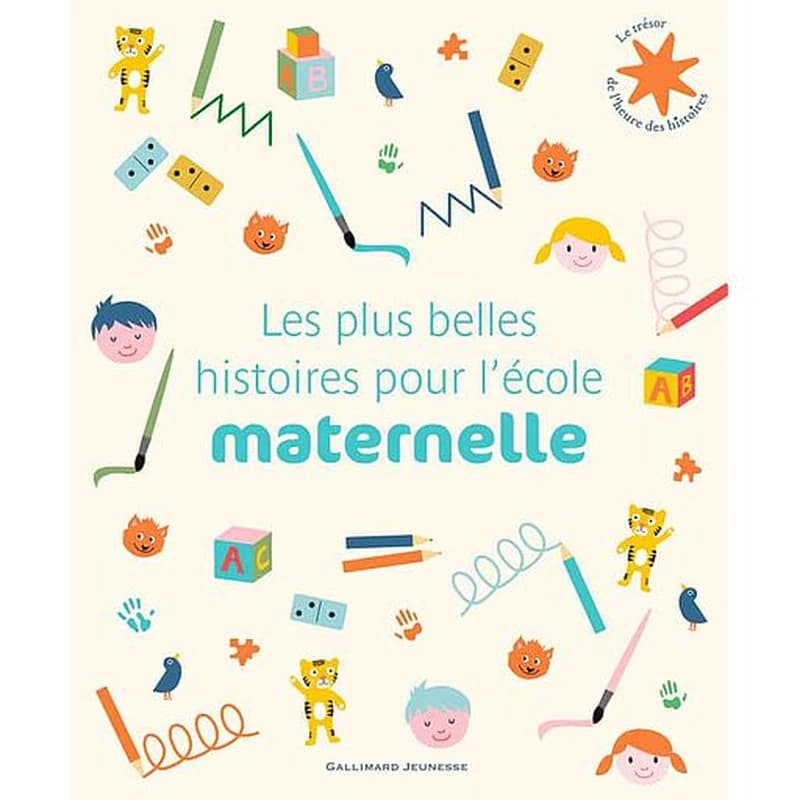 Les plus belles histoires pour l'école maternelle