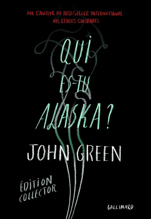 Qui es-tu Alaska ? (Éd. collector) John Green ; traduit de l'anglais (américain) par Catherine Gibert