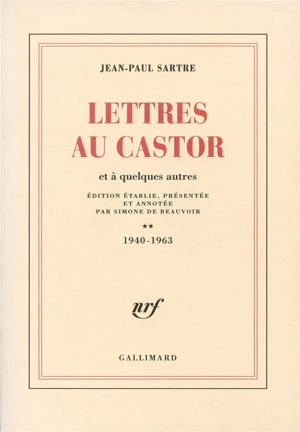 Lettres au Castor et à quelques autres (Réimpression) Jean-Paul Sartre ; édition établie, présentée et annotée par Simone de Beauvoir