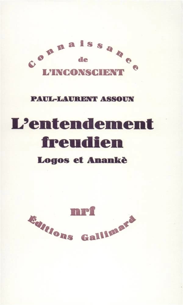 L'Entendement freudien : Logos et Ananké
