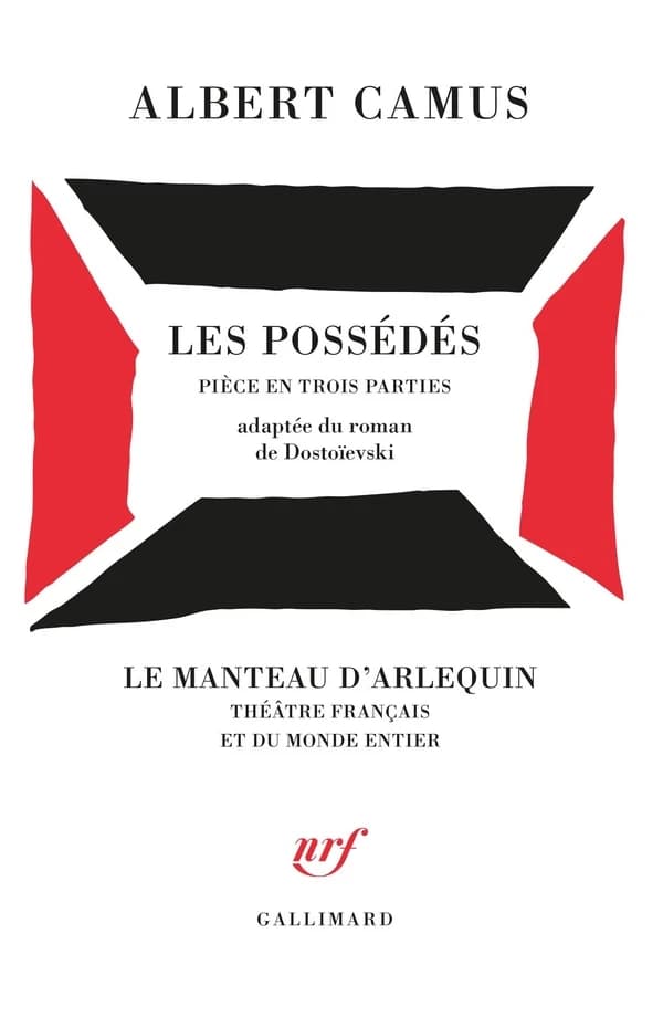Les Possédés : Pièce en trois parties adaptée du roman de Dostoïevski